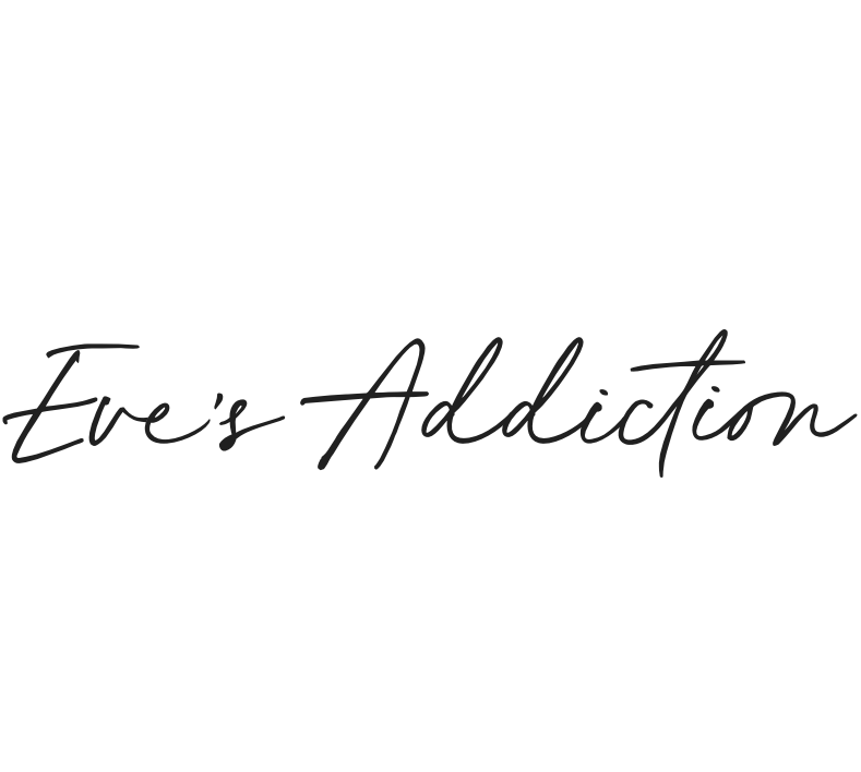 Eves Addiction