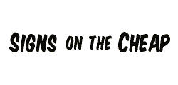 Signs On The Cheap